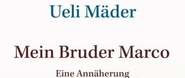 Event-Image for '«Mein Bruder Marco» -  Ueli Mäder im Gespräch'