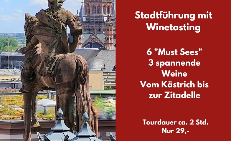 Stadtf&uuml;hrung &quot;Mainz with a View&quot; mit Winetasting ${singleEventLocation} Billets