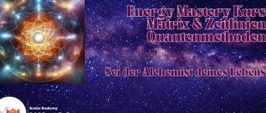 Event-Image for 'Energy Mastery Kurs -Matrix & Zeitlinien Quantenmethode'