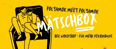 Event-Image for 'Mätschbox - Workshop für Polyamore 40-65ig'