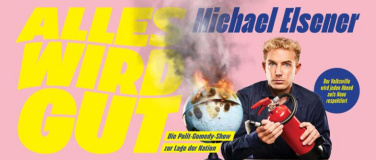 Event-Image for 'Michael Elsener – Alles wird gut'