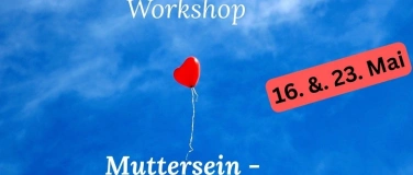 Event-Image for 'Muttersein - wenn ein Job zu Ende geht'