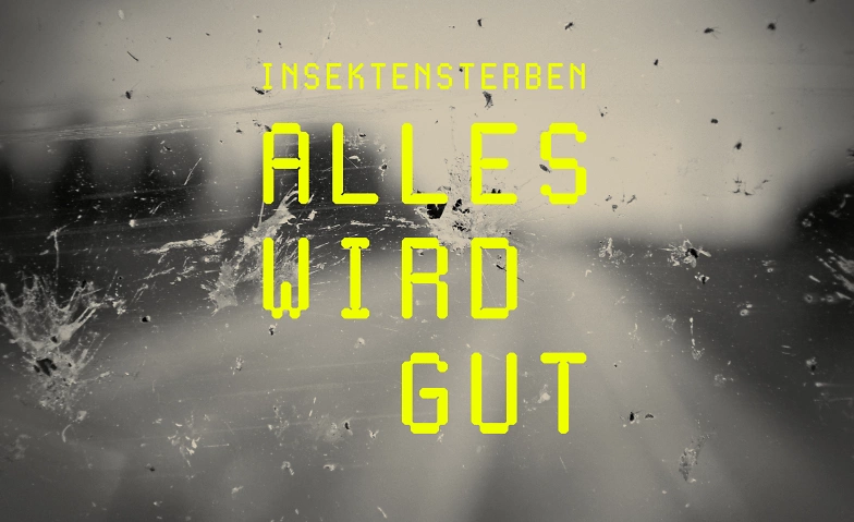 Ausstellungsf&uuml;hrung &laquo;Insektensterben &ndash; Alles wird gut&raquo; Tickets