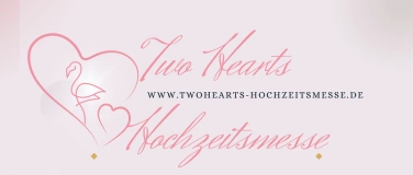 Event-Image for 'Two Hearts Hochzeitsmesse" am 15.02.2025'