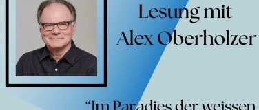 Event-Image for 'Lesung mit Alex Oberholzer'