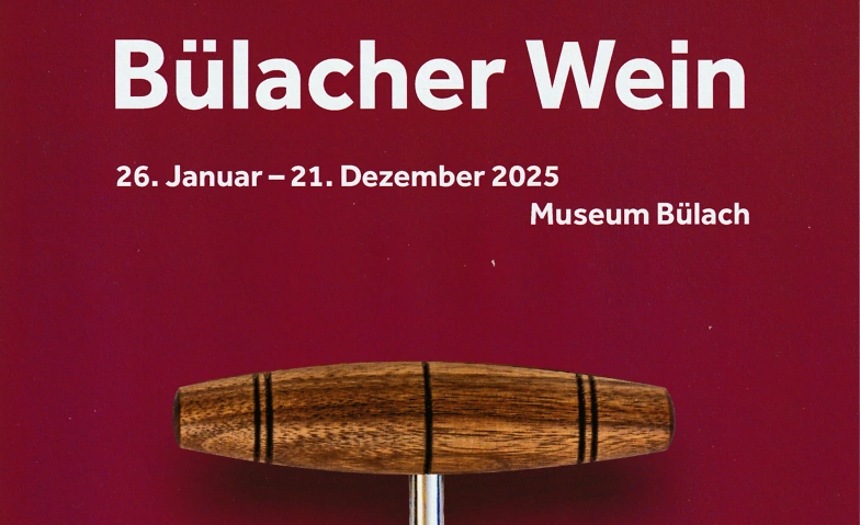 Event-Image for 'Sonderausstellung Bülacher Wein'