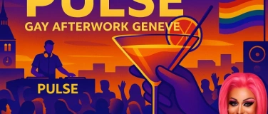 Event-Image for 'PULSE Genève – Gay Afterwork (DJ + Cocktail + Rencontres)'