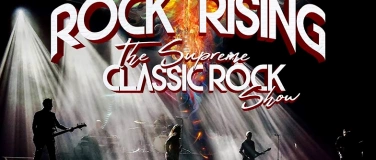 Event-Image for 'ROCK RISING – The Ultimate Classic Rock Show'