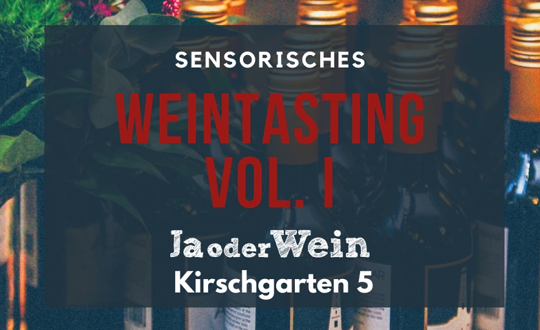 Event-Image for 'Sensorisches Weintasting Vol. 1'