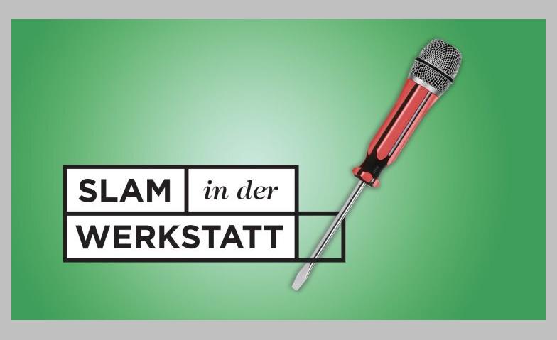 Event-Image for 'Slam in der Werkstatt'