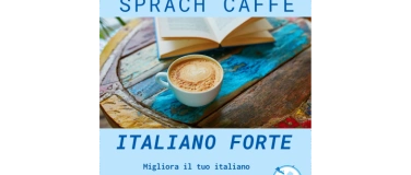 Event-Image for 'Sprach Caffè Italiano Forte'