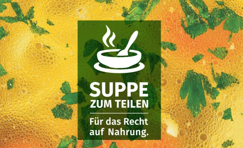 Fastensuppen: &Ouml;kumenische Kampagne &quot;Hunger frisst Zukunft&quot; Tickets