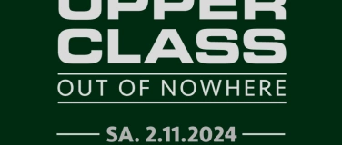 Event-Image for 'UPPER CLASS - OUT OF NOWHERE'