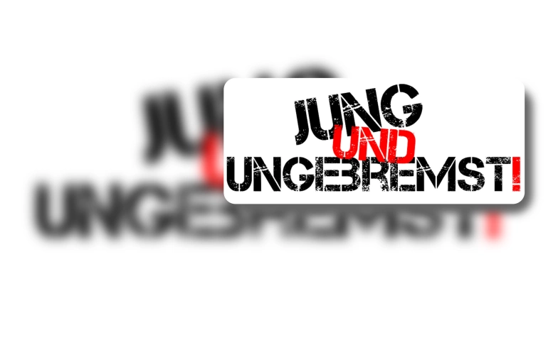 Event-Image for '"Jung und ungebremst!"'