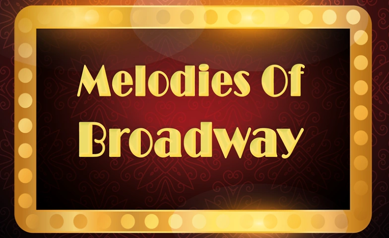 Melodies Of Broadway Billets