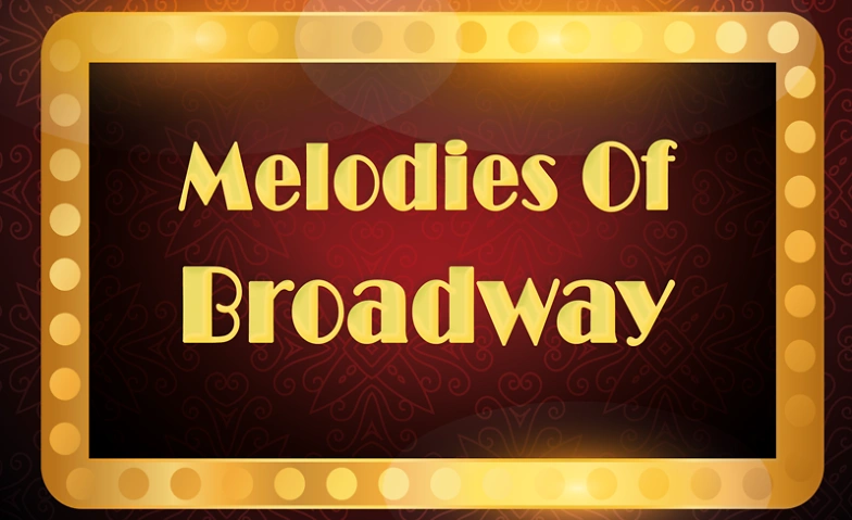 Melodies Of Broadway Billets