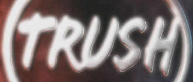 Event-Image for 'TRUSH'