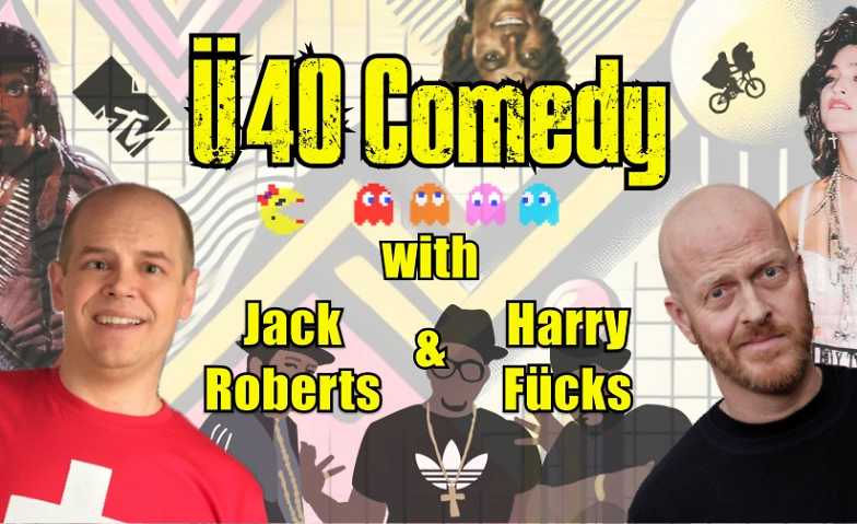 &Uuml;40 Comedy with Jack Roberts and Harry F&uuml;cks ${singleEventLocation} Tickets