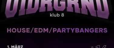 Event-Image for 'Undrgrnd - ü16 Party im klub 8 - EDM, House & Partybangers'