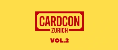 Event-Image for 'CardCon Zurich VOL.2 2025'