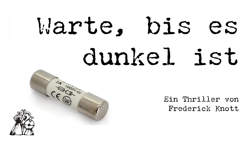 Event-Image for 'Warte, bis es dunkel ist'