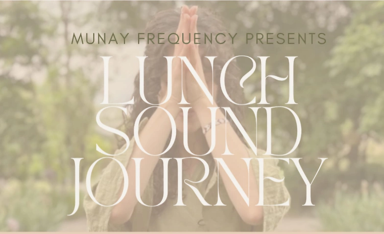 Lunch Sound Journey ${singleEventLocation} Billets