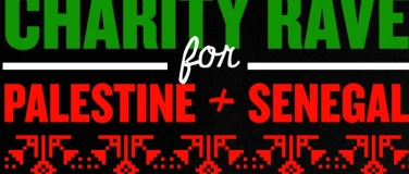 Event-Image for 'Charity Rave for Palestine + Senegal'